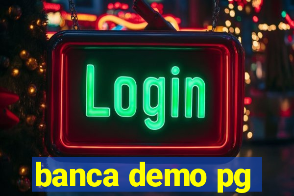 banca demo pg